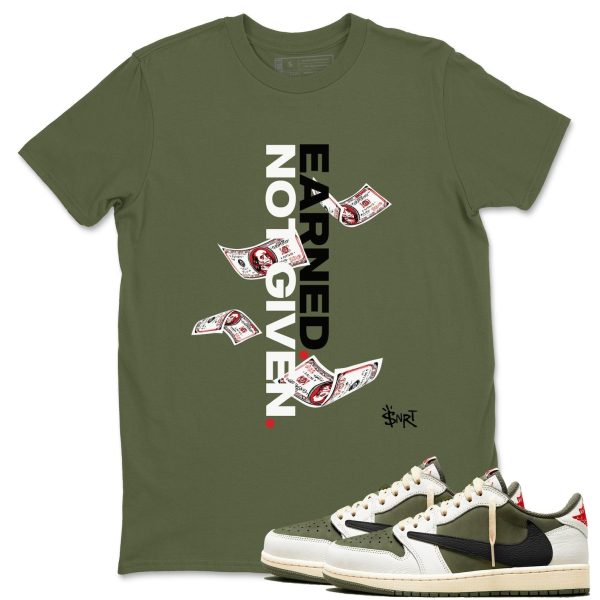 Earned Not Given Unisex T Shirts To Match Jordans 1 Travis Medium Olive Jezsport.com