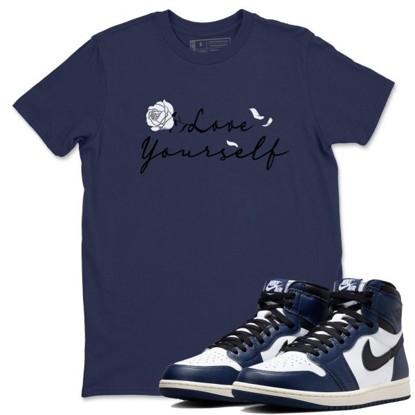 Love Yourself Sneaker T Shirts To Match Jordans AJ1 High OG Midnight Navy Jezsport.com