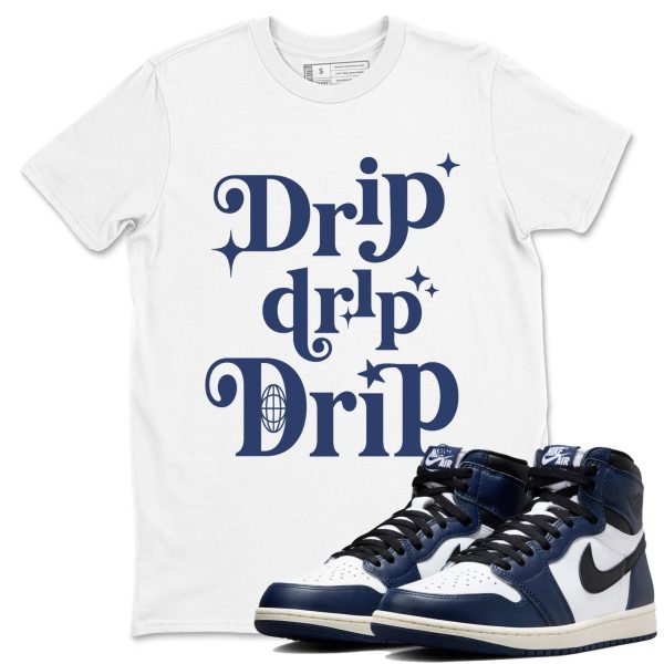 Drip Drip Drip Unisex T Shirt To Match Jordans 1s High OG Midnight Navy Jezsport.com