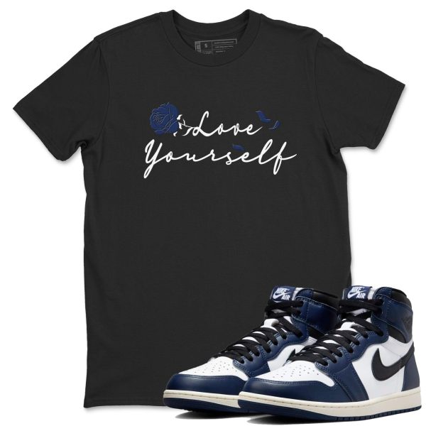 Love Yourself Sneaker T Shirts To Match Jordans AJ1 High OG Midnight Navy Jezsport.com