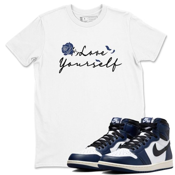 Love Yourself Sneaker T Shirts To Match Jordans AJ1 High OG Midnight Navy Jezsport.com