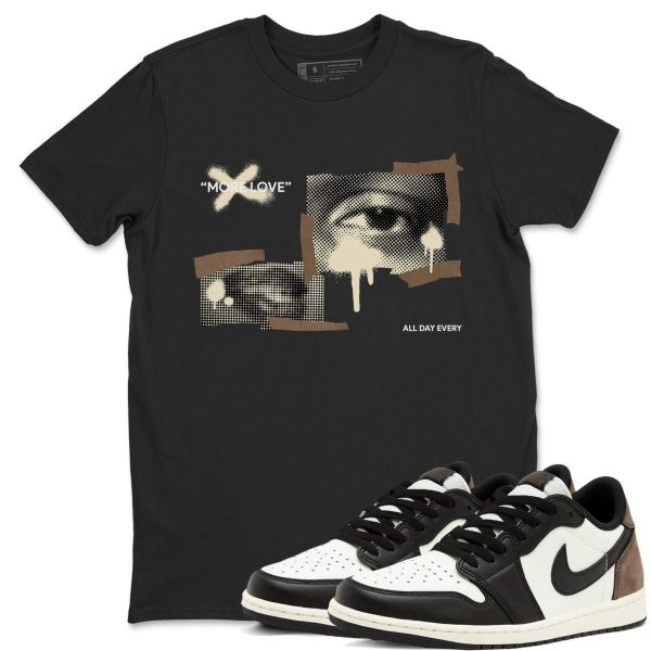 More Love T Shirts To Match Jordans Streetwear 1s Low Mocha Jezsport.com