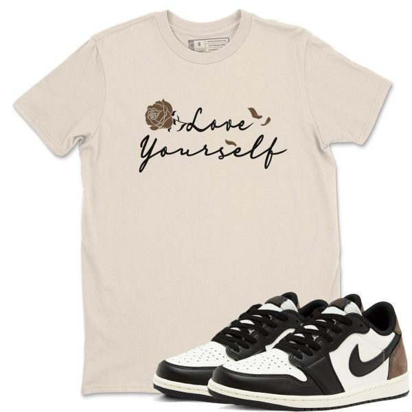 Love Yourself T Shirts To Match Jordans Streetwear 1s Low Mocha Jezsport.com