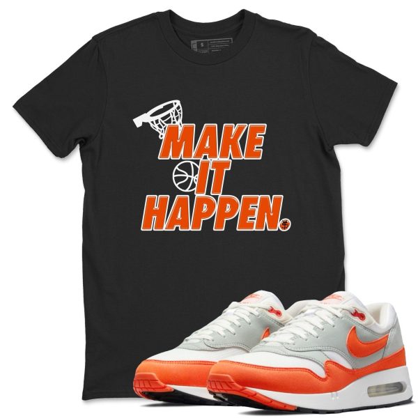 Make It Happen Unisex T Shirts To Match Sneakers Air Max 1 '85 Cosmic Clay Jezsport.com