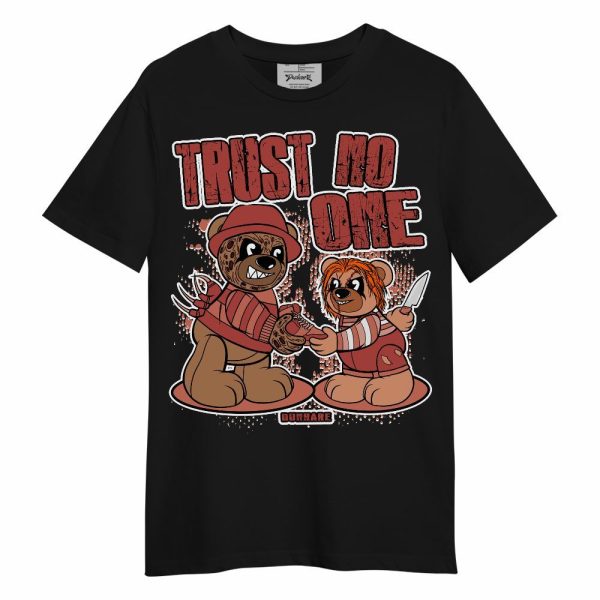 Dune Red 13s Shirt - Trust No One Bear Unisex Shirt Matching Jordan Shirt Jezsport.com