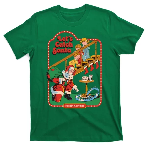 Let's Catch Santa Holiday Archives T Shirt For Men, Christmas Shirt For Girl Jezsport.com