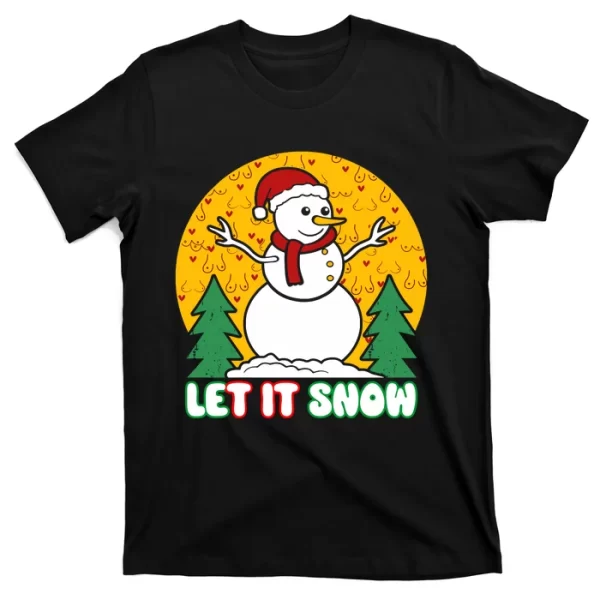 Let It Snow Tit Funny Christmas Snowman T Shirt For Men, Christmas Shirt For Girl Jezsport.com