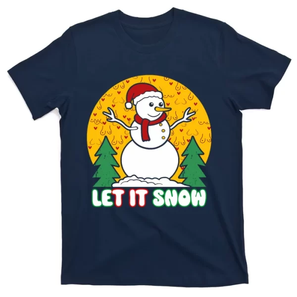 Let It Snow Tit Funny Christmas Snowman T Shirt For Men, Christmas Shirt For Girl Jezsport.com