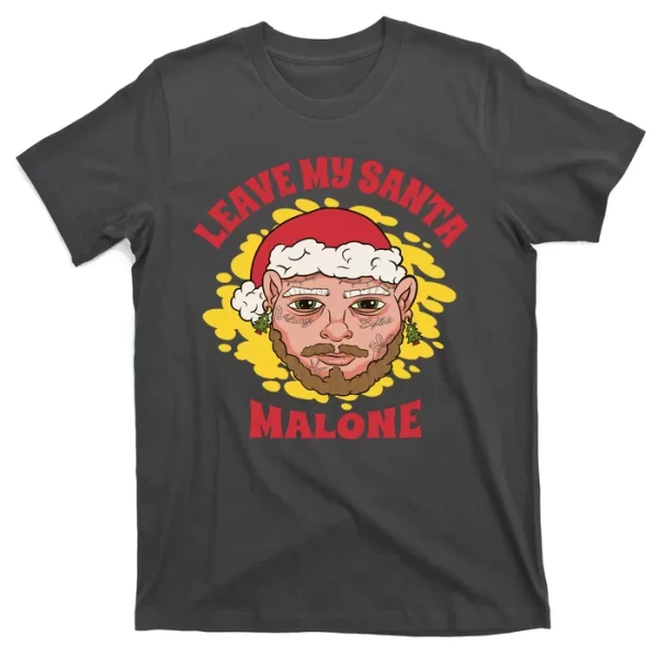 Leave My Santa Malone Funny Christmas T Shirt For Men, Christmas Shirt For Girl Jezsport.com