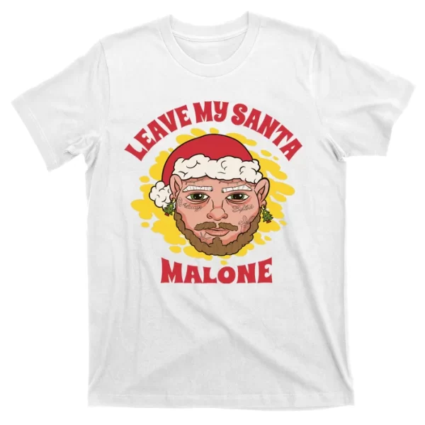 Leave My Santa Malone Funny Christmas T Shirt For Men, Christmas Shirt For Girl Jezsport.com