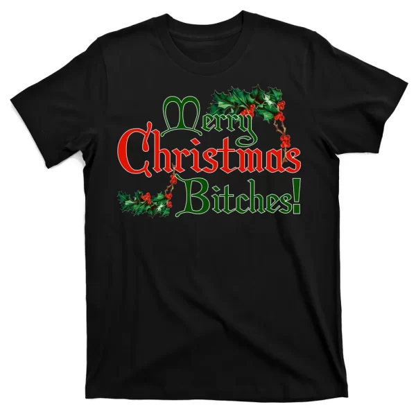 Merry Christmas Bitches T Shirt For Men, Christmas Shirt For Girl Jezsport.com