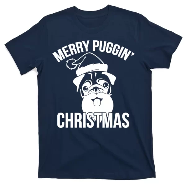 Merry Puggin Christmas Pug T Shirt For Men, Christmas Shirt For Girl Jezsport.com