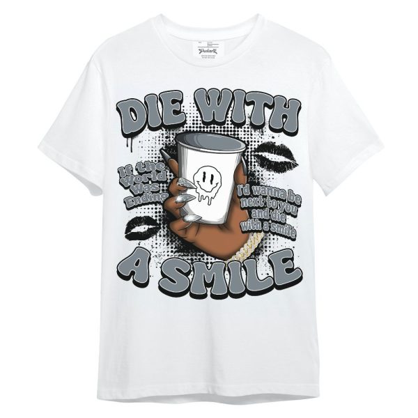 Wolf Grey 13s Shirt, Die With A Smile Graphic Unisex Shirt Matching Jordan Shirt Jezsport.com