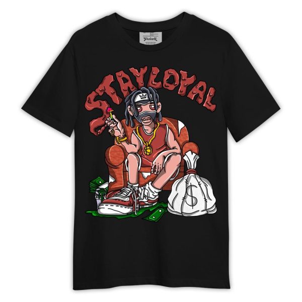 Dune Red 13s Shirt, Stay Loyal Shirt Outfit 1305 TCD Matching Jordan Shirt Jezsport.com