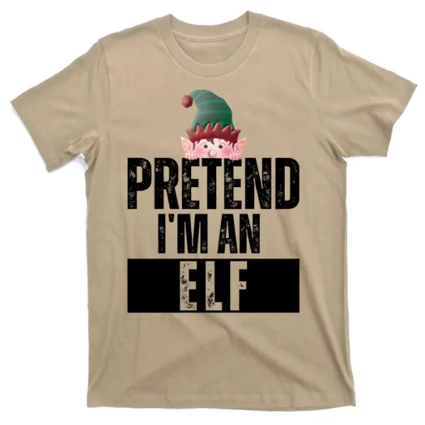 Pretend IM An Elf Funny Christmas T Shirt For Men, Christmas Shirt For Girl Jezsport.com