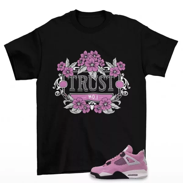 Trust Sneaker Shirt Black to Match Jordan 4 Retro Orchid AQ9129-501 Jezsport.com