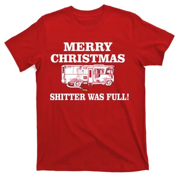 Shitter Was Full Funny Christmas T Shirt For Men, Christmas Shirt For Girl Jezsport.com