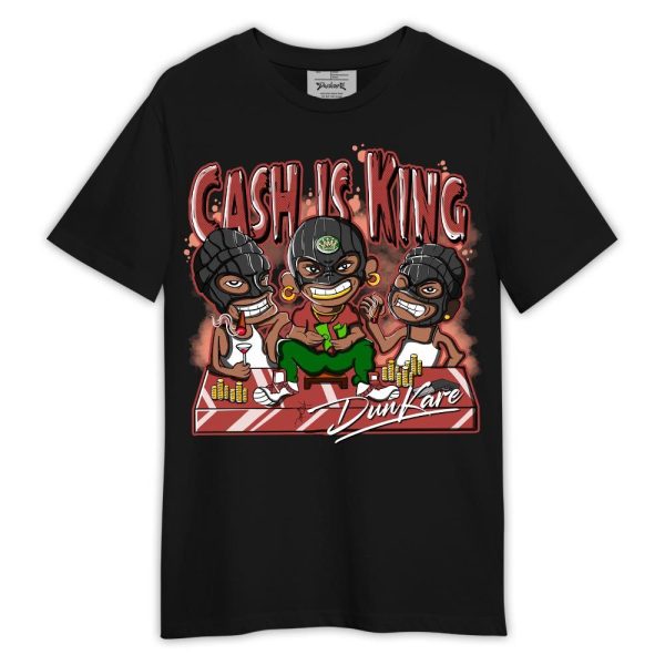 Dune Red 13s Shirt, Cash Is King Robber Gang Shirt Outfit 1005 LGH Matching Jordan Shirt Jezsport.com