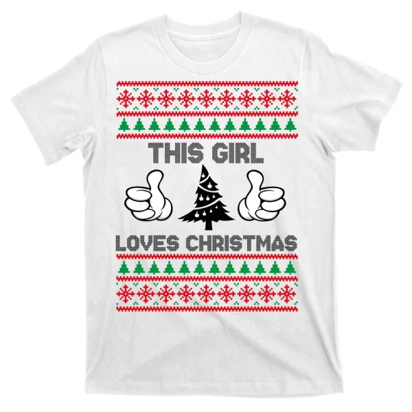 This Girl Loves Christmas Ugly Christmas T Shirt For Men, Christmas Shirt For Girl Jezsport.com