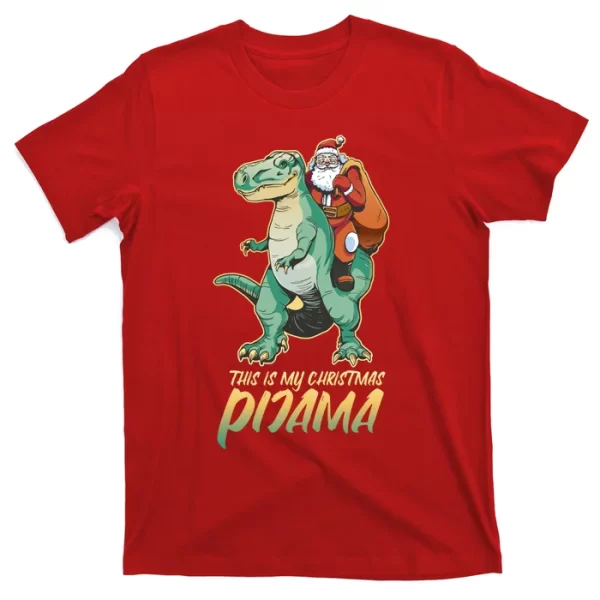 This Is My Christmas Pijama Santa Riding T Rex T Shirt For Men, Christmas Shirt For Girl Jezsport.com