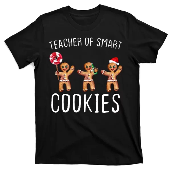 Teacher Of Smart Cookies Gingerbread Cute Christmas T Shirt For Men, Christmas Shirt For Girl Jezsport.com