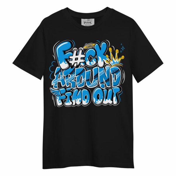 Black University Blue 2022 13s Shirt, FK Around Find Out Unisex Shirt Matching Jordan Shirt Jezsport.com