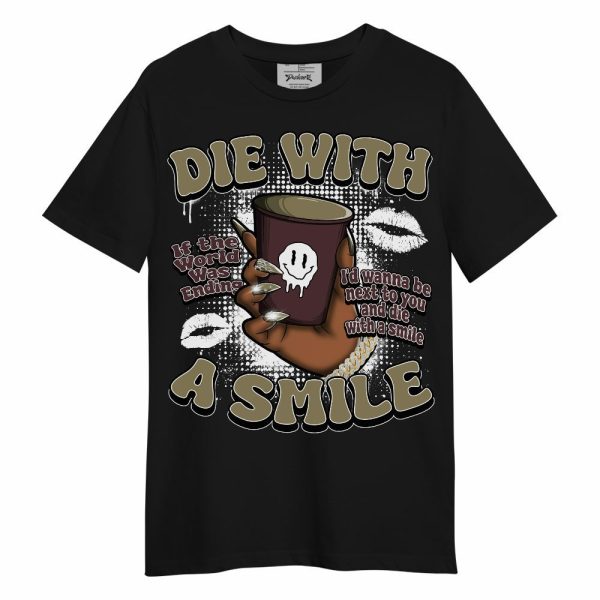 Black Olive 7s Shirt, Die With A Smile Graphic Unisex Shirt Matching Jordan Shirt Jezsport.com