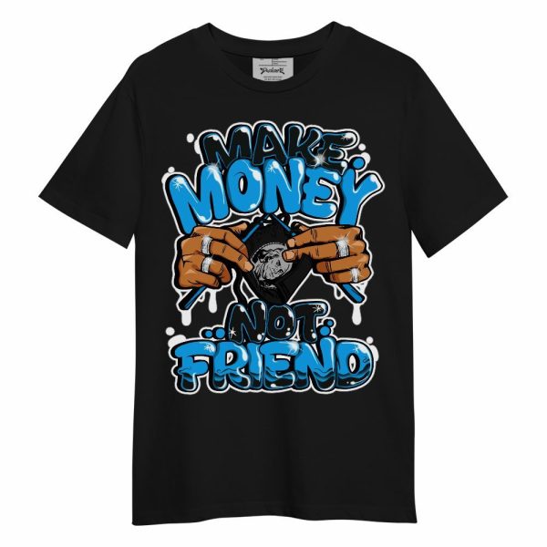 Black University Blue 2022 13s Shirt - Make Money Not Friend Graphic Unisex Shirt Matching Jordan Shirt Jezsport.com