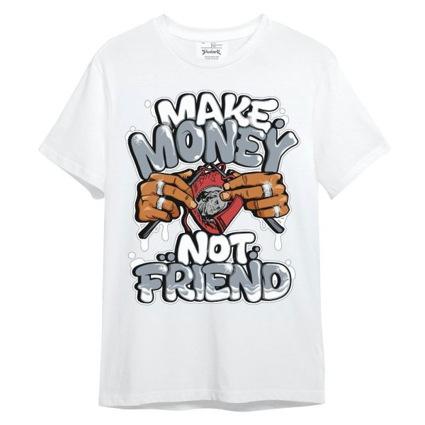 Wolf Grey 13s Shirt - Make Money Not Friend Graphic Unisex Shirt Matching Jordan Shirt Jezsport.com