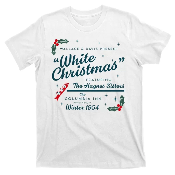 Wallace And Davis Present White Christmas Featuring Christmas T Shirt For Men, Christmas Shirt For Girl Jezsport.com