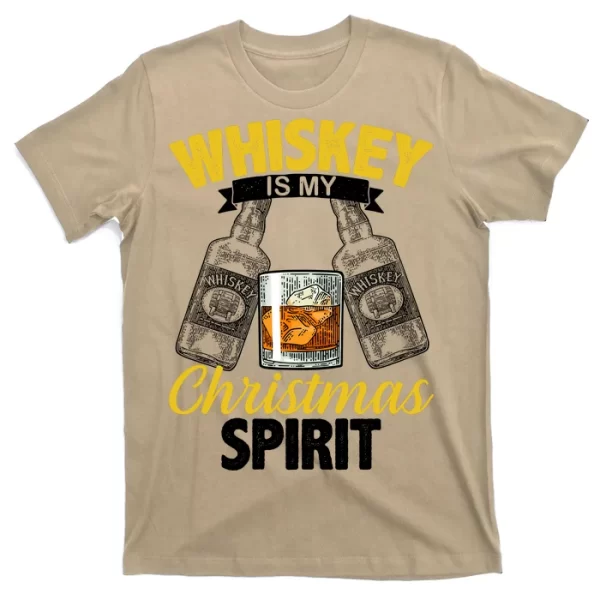 Whiskey Is My Christmas Spirit T Shirt For Men, Christmas Shirt For Girl Jezsport.com