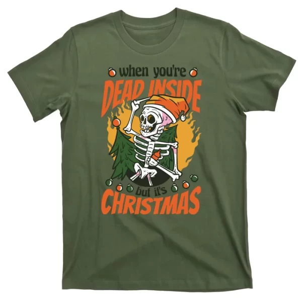 When You're Dead Inside But It's Christmas T Shirt For Men, Christmas Shirt For Girl Jezsport.com