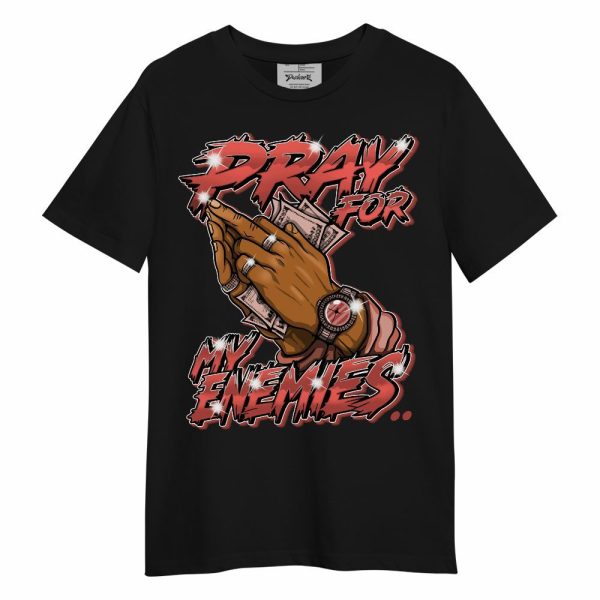 Dune Red 13s Shirt - Prayed For Enemies Graphic Unisex Shirt Matching Jordan Shirt Jezsport.com