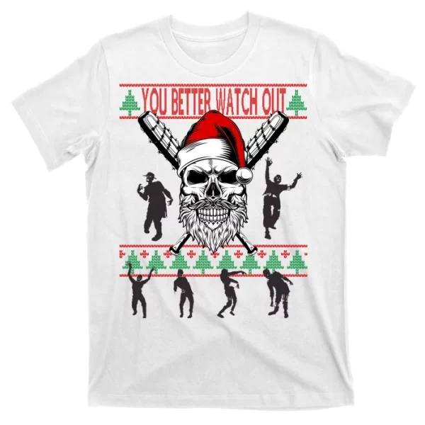 You Better Watch Out Zombie Santa Ugly Christmas T Shirt For Men, Christmas Shirt For Girl Jezsport.com