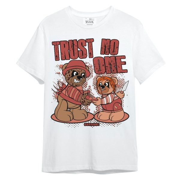 Dune Red 13s Shirt - Trust No One Bear Unisex Shirt Matching Jordan Shirt Jezsport.com