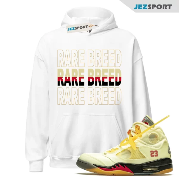 Rare Breed Hoodie Made To Match Jordan 5 Retro Off White Sail, Matching Sneaker Hoodie