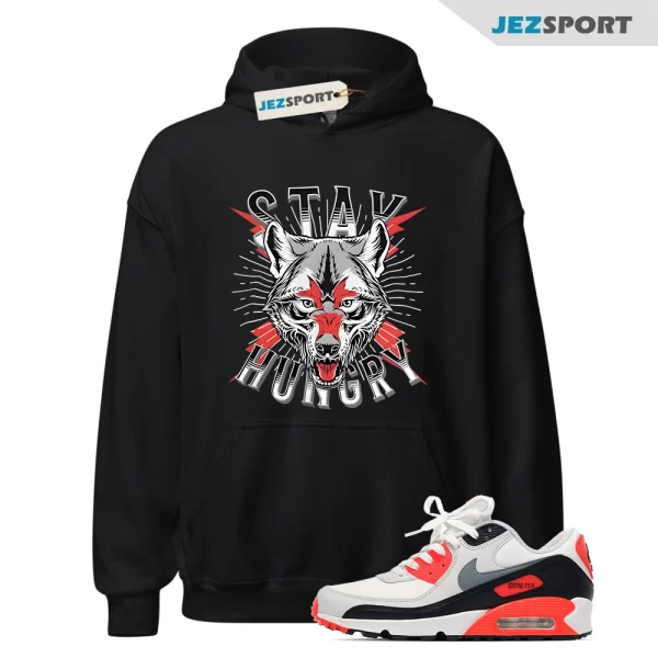 Stay Hungry Hoodie to Match Air Max 90 GORE-TEX Infrared FD5810-101, Matching Sneaker Hoodie