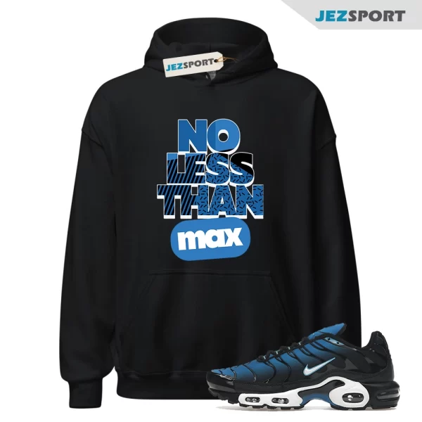 No Less Hoodie Black to Match Air Max Plus Aquarius Blue DM0032-402, Matching Sneaker Hoodie