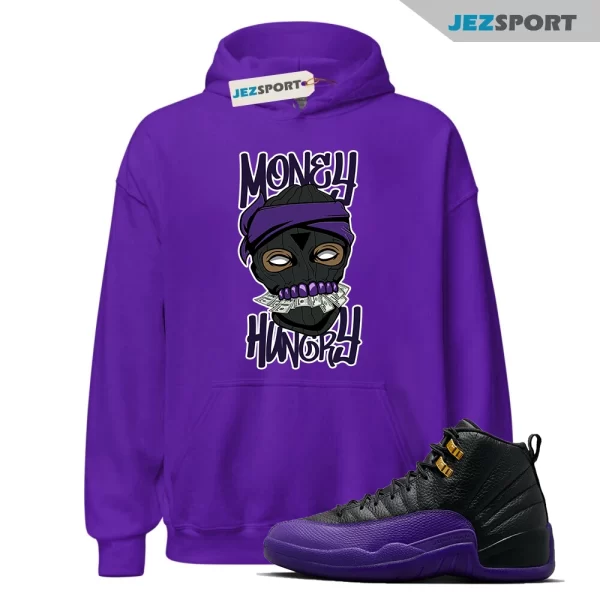 Field Purple 12s Matching Hoodie, Money Hungry Hoodie Matching Jordan 12 Field Purple, Matching Sneaker Hoodie