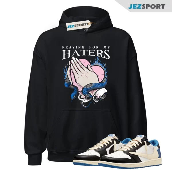 Hoodie To Match Jordan 1 Travis Scott Fragment Shoes Praying Haters Tee, DM7866-140 Matching Sneaker Hoodie