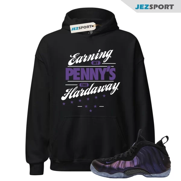 Hoodie Match Foamposite Eggplant Foams, Earning Pennies Tee, Matching Sneaker Hoodie