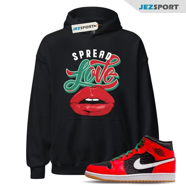 Spread Love Sneaker Hoodie to Match Jordan 1 Mid SE Christmas, DQ8417-006 Matching Sneaker Hoodie