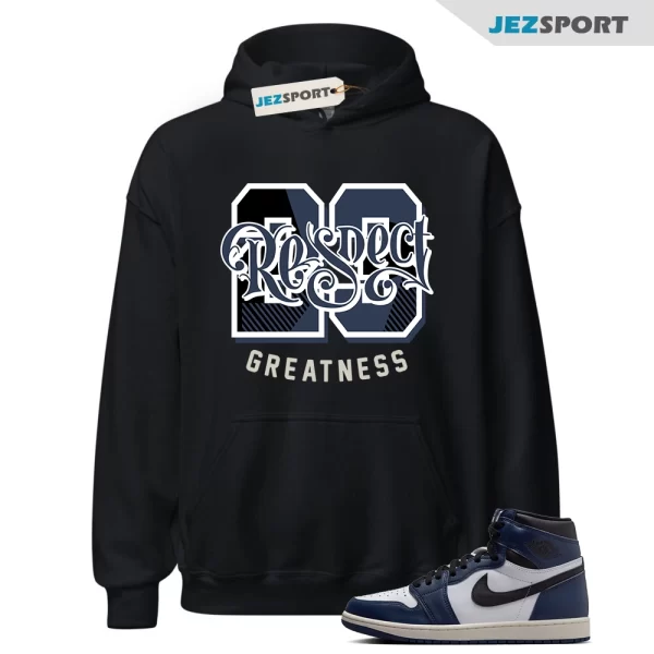 Respect Sneaker Hoodie Black to Match Jordan 1 High Midnight Navy, DZ5485-401 Matching Sneaker Hoodie