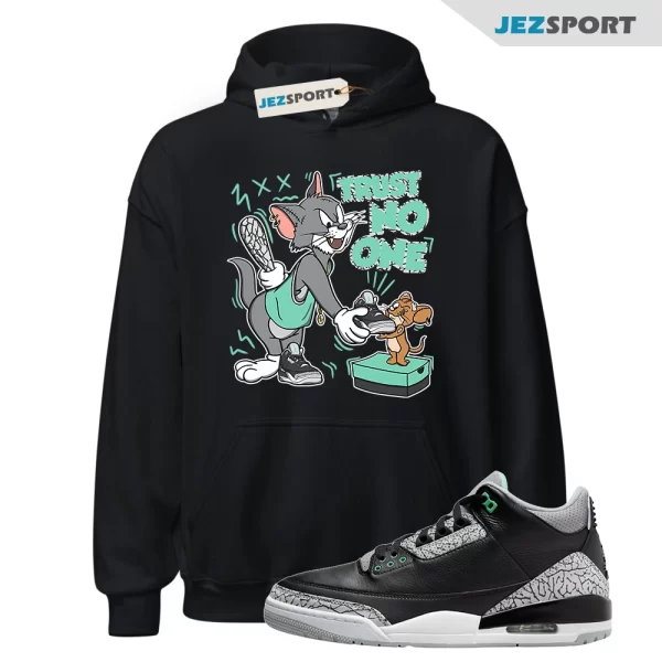 Trust No One Cat And Mouse Unisex Hoodie Jordan 3 Green Glow to match Sneaker, Matching Sneaker Hoodie