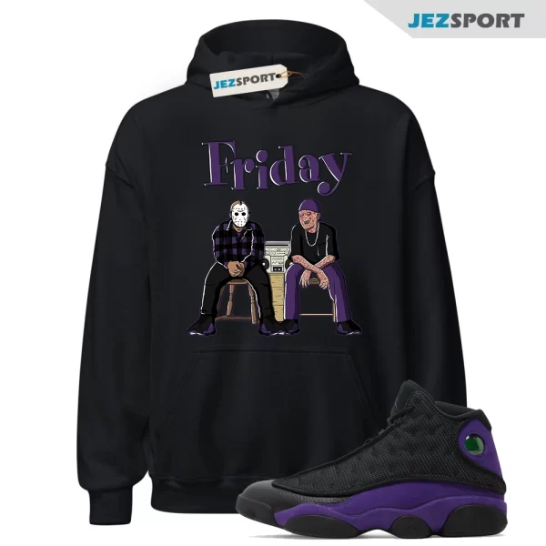 Friday Unisex Hoodie Match Jordan 13 Retro Court Purple, Matching Sneaker Hoodie