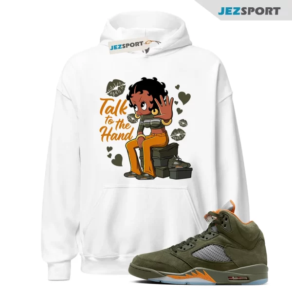 Talk To The Hand Hoodie Jordan 5 Olive to match Sneaker, Outfit birthday Hoodie, Matching Sneaker Hoodie