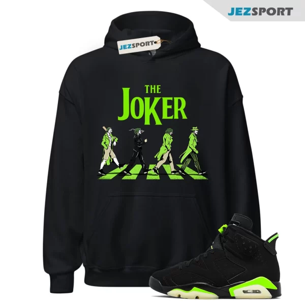 The Joker Unisex Hoodie Match Jordan 6 Retro Electric Green, Matching Sneaker Hoodie