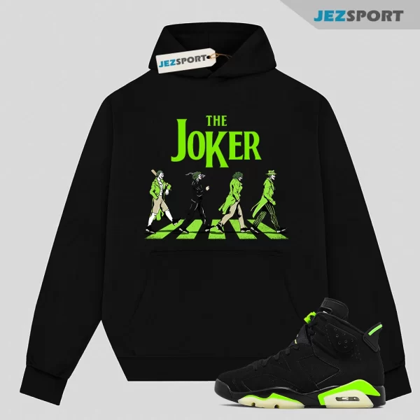 The Joker Unisex Hoodie Match Jordan 6 Retro Electric Green, Matching Sneaker Hoodie