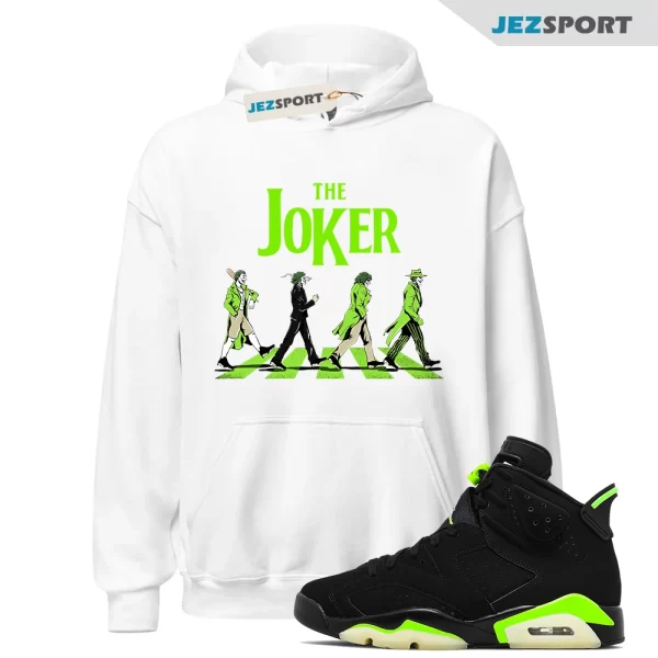 The Joker Unisex Hoodie Match Jordan 6 Retro Electric Green, Matching Sneaker Hoodie