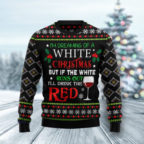 I'm Dreaming Of A White Christmas Ugly Christmas Sweater Jezsport.com